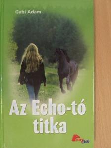 Gabi Adam - Az Echo-tó titka [antikvár]