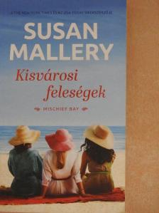 Susan Mallery - Kisvárosi feleségek [antikvár]