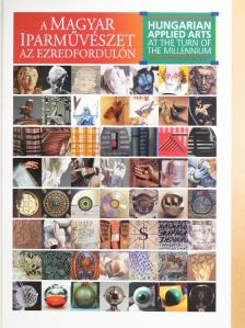 Budavári István - A magyar iparművészet az ezredfordulón [antikvár]