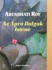 Arundhati Roy - Az Apró Dolgok Istene [antikvár]