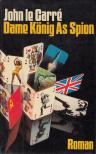JOHN LE CARRÉ - Dame, König, As, Spion [antikvár]