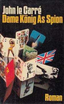 JOHN LE CARRÉ - Dame, König, As, Spion [antikvár]
