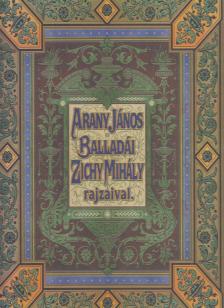 Arany János - Arany János balladái Zichy Mihály rajzaival (reprint) [antikvár]