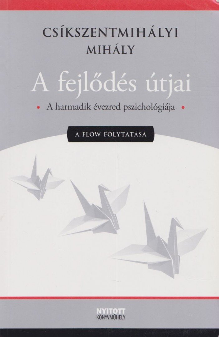Csíkszentmihályi Mihály - A fejlődés útjai [antikvár]