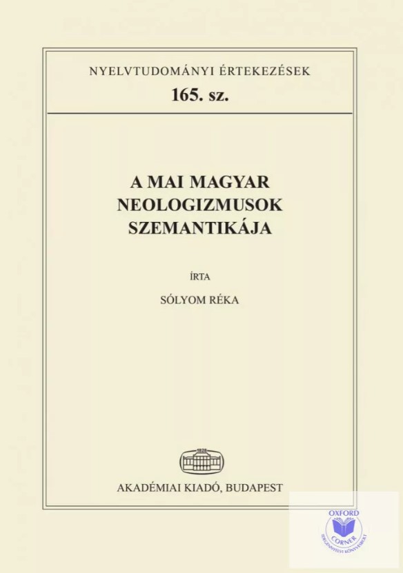 Sólyom Réka - A mai magyar neologizmusok szemantikája