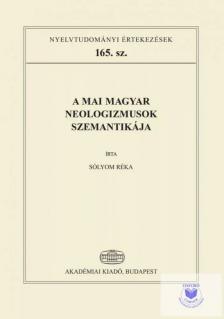 Sólyom Réka - A mai magyar neologizmusok szemantikája