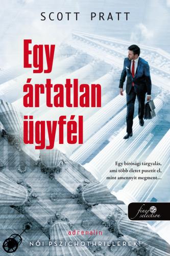 Scott Pratt - Egy ártatlan ügyfél (Joe Dillard 1.)