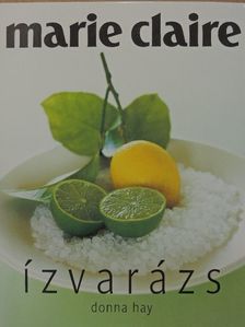 Marie Claire - Ízvarázs [antikvár]