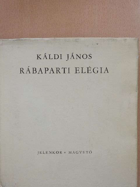 Káldi János - Rábaparti elégia [antikvár]