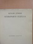 Káldi János - Rábaparti elégia [antikvár]