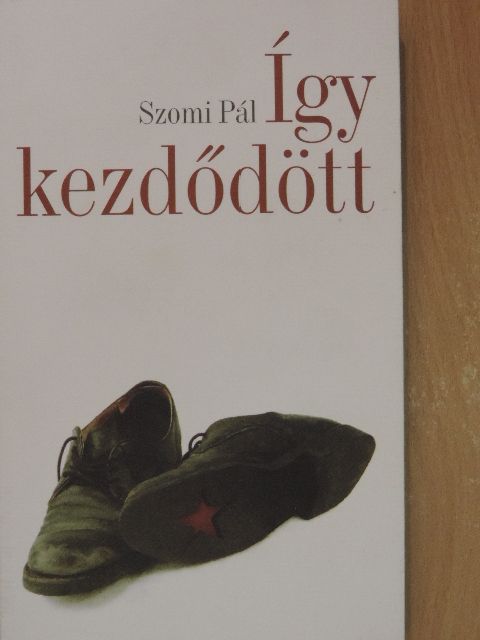 Szomi Pál - Így kezdődött [antikvár]
