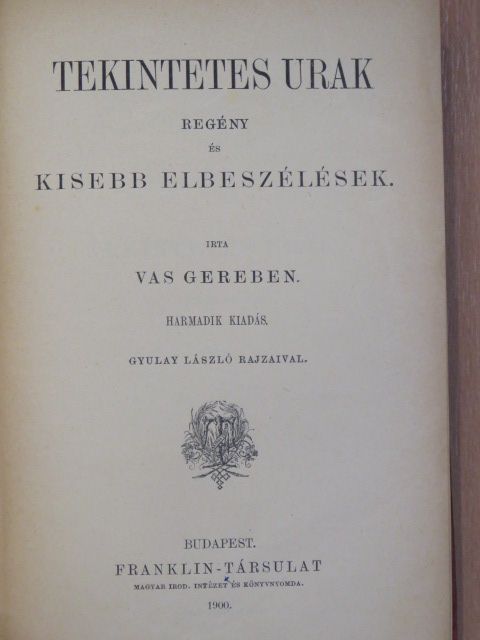 Vas Gereben - Tekintetes urak [antikvár]