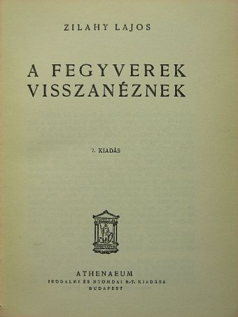 Zilahy Lajos - A fegyverek visszanéznek [antikvár]
