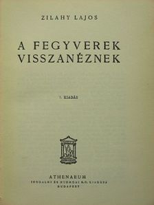Zilahy Lajos - A fegyverek visszanéznek [antikvár]