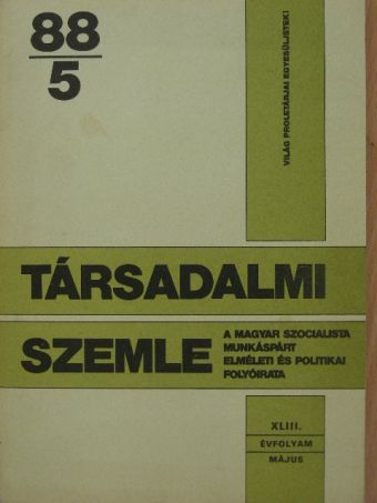 Aczél György - Társadalmi Szemle 1988. május [antikvár]