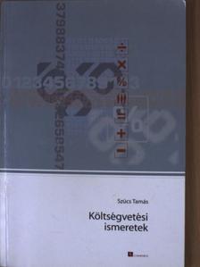 Szücs Tamás - Költségvetési ismeretek [antikvár]