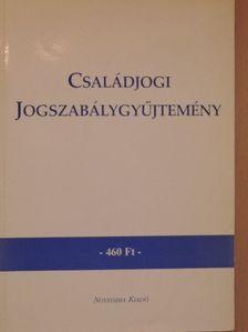 Családjogi jogszabálygyűjtemény [antikvár]