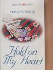 JoAnn A. Grote - Hold on My Heart [antikvár]