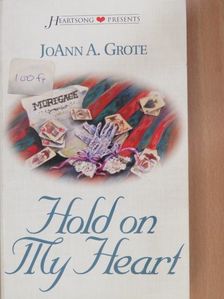 JoAnn A. Grote - Hold on My Heart [antikvár]