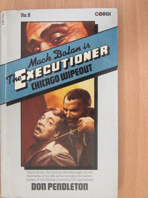 Don Pendleton - The Executioner: Chicago Wipe-Out [antikvár]