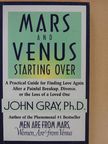 John Gray, Ph.D. - Mars and Venus Starting Over [antikvár]