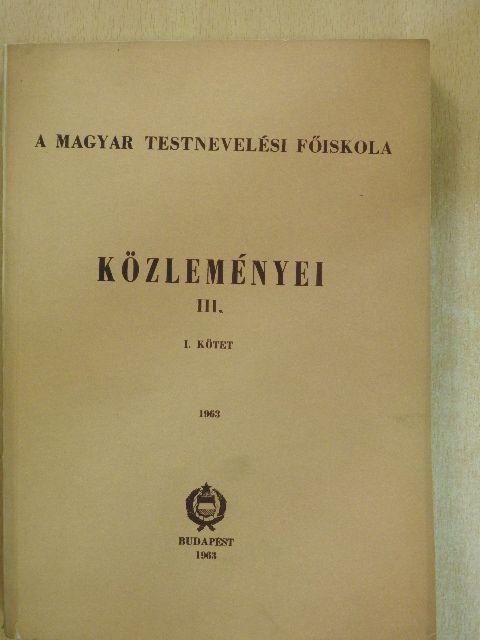 Antal József - A Magyar Testnevelési Főiskola Közleményei III/1. [antikvár]