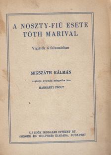 Mikszáth Kálmán - A Noszty fiú esete Tóth Marival [antikvár]