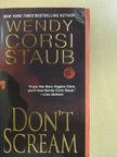 Wendy Corsi Staub - Don't Scream [antikvár]