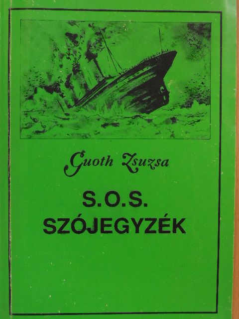 Guoth Zsuzsa - S. O. S. szójegyzék [antikvár]