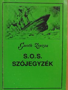 Guoth Zsuzsa - S. O. S. szójegyzék [antikvár]