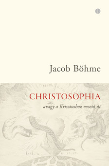 Jacob Böhme - Christosophia