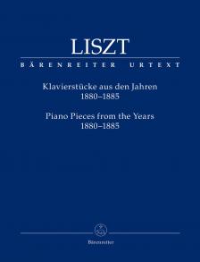 Liszt Ferenc - KLAVIERSTÜCKE AUS DEN JAHREN 1880-1885