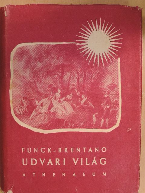 F. Funck-Brentano - Udvari világ [antikvár]