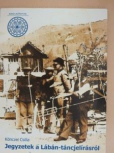 Könczei Csilla - Jegyzetek a Lábán-táncjelírásról [antikvár]