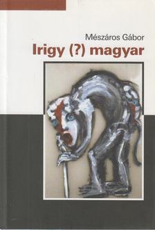 MÉSZÁROS GÁBOR - Irigy (?) magyar [antikvár]