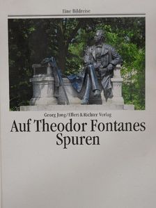 Georg Jung - Auf Theodor Fontanes Spuren [antikvár]