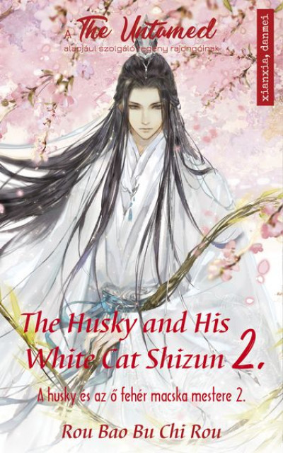 Rou Bao Bu Chi Rou - The Husky and His White Cat Shizun 2. - A Husky és az ő fehér macska mestere 2.