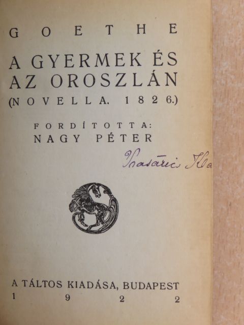 Goethe - A gyermek és az oroszlán/Cadignan hercegné titkai/Májusi éj, vagy a vizbefult leány [antikvár]