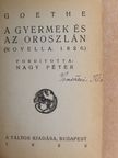 Goethe - A gyermek és az oroszlán/Cadignan hercegné titkai/Májusi éj, vagy a vizbefult leány [antikvár]