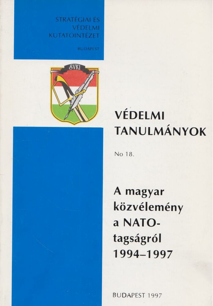 Dr. Tálas Péter (szerk.) - A magyar közvélemény a NATO-tagságról 1994-1997 [antikvár]