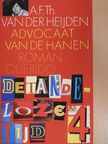 A. F. Th. van der Heijden - Advocaat van de hanen [antikvár]