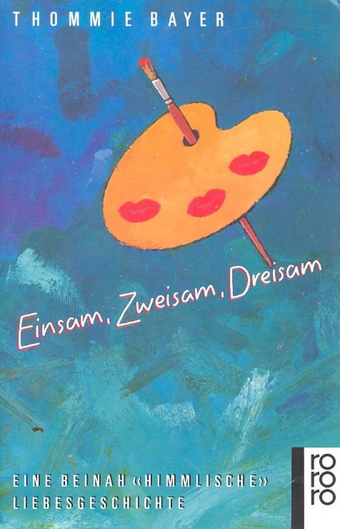BAYER, THOMMIE - Einsam, Zweisam, Dreisam [antikvár]