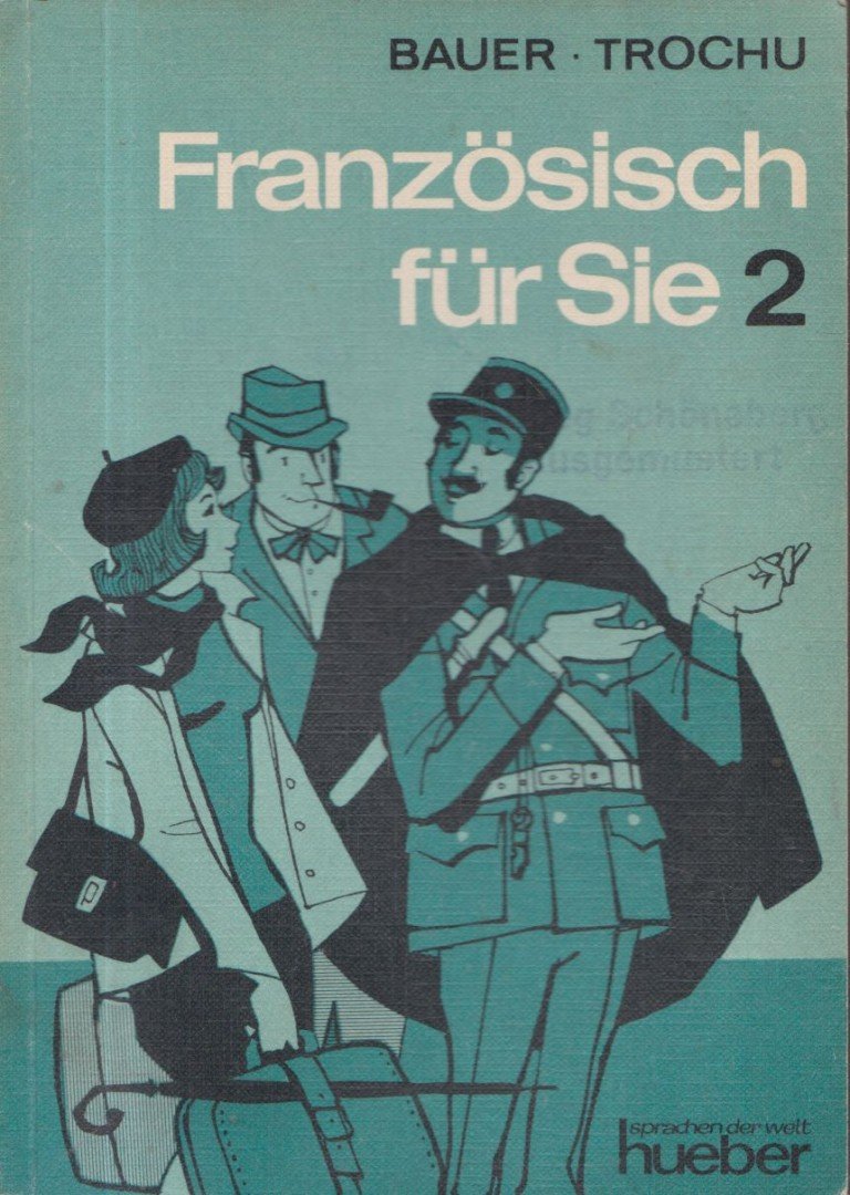 Hans G. Bauer, Elisabeth Bauer, Claude Trochu - Französisch für Sie 2 [antikvár]