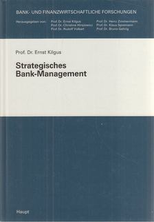 Dr. Ernst Kilgus - Strategisches Bank-Management [antikvár]