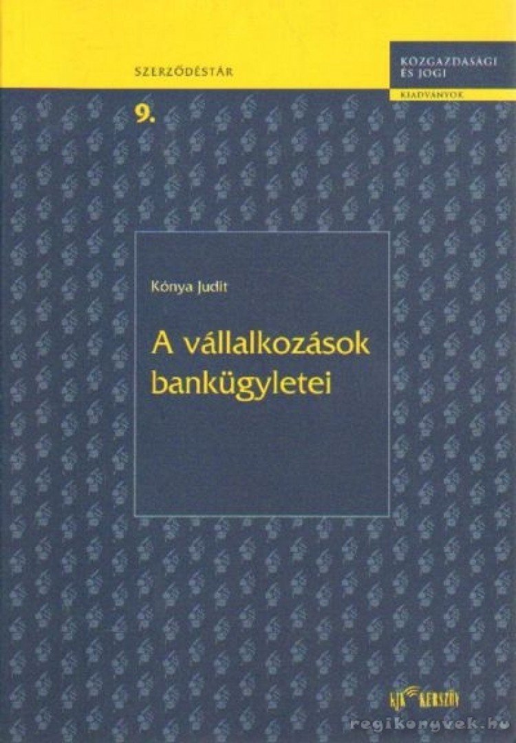 Kónya Judit - A vállakozások bankügyletei [antikvár]