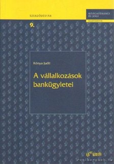 Kónya Judit - A vállakozások bankügyletei [antikvár]