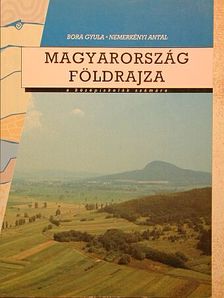 Dr. Bora Gyula - Magyarország földrajza [antikvár]