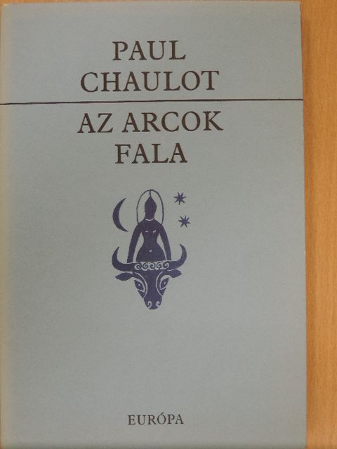 Paul Chaulot - Az arcok fala [antikvár]