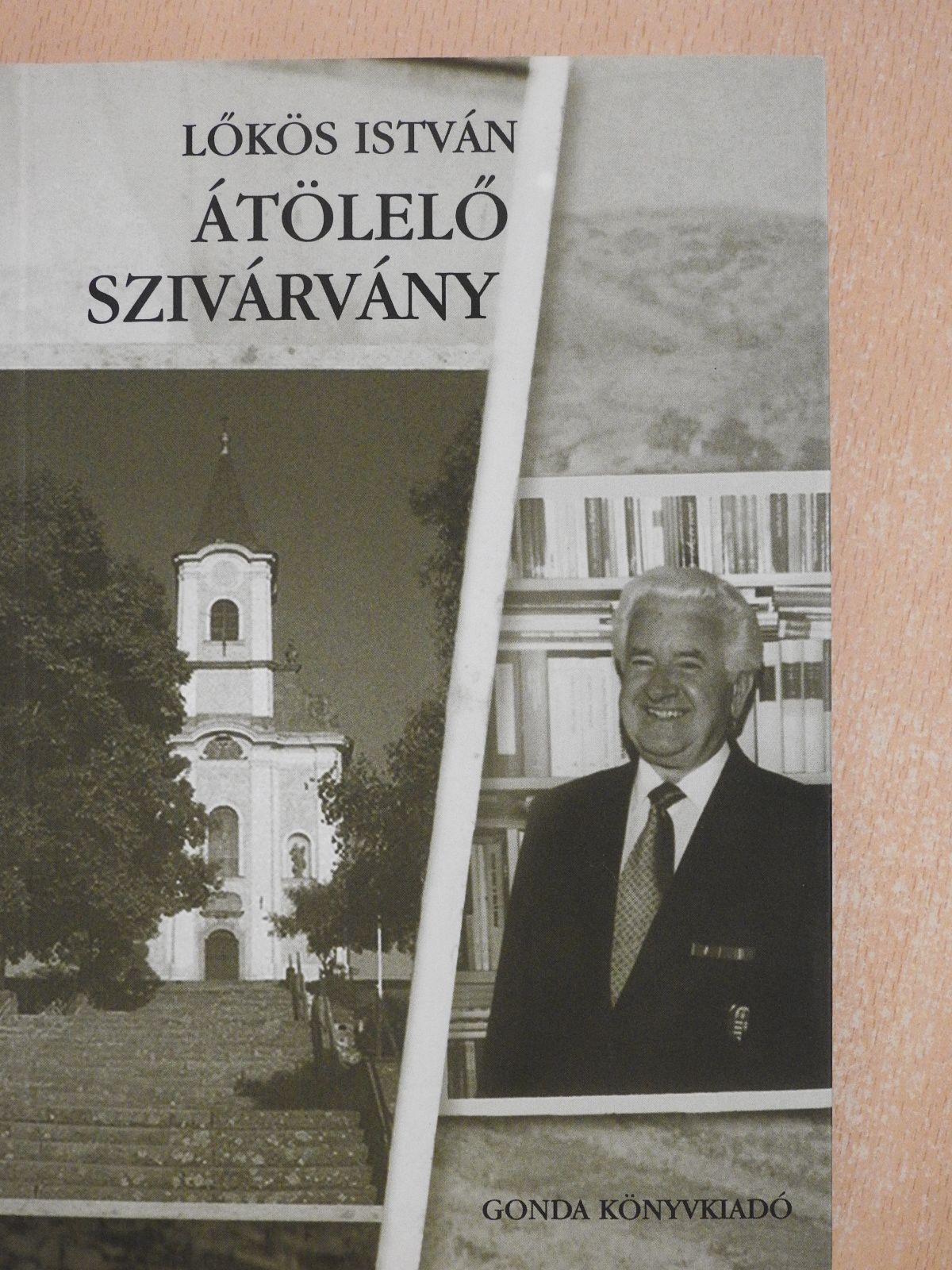 Lőkös István - Átölelő szivárvány (dedikált példány) [antikvár]