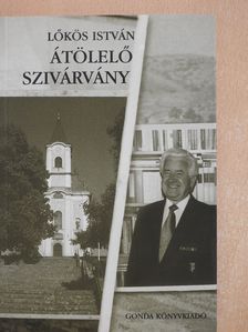 Lőkös István - Átölelő szivárvány (dedikált példány) [antikvár]